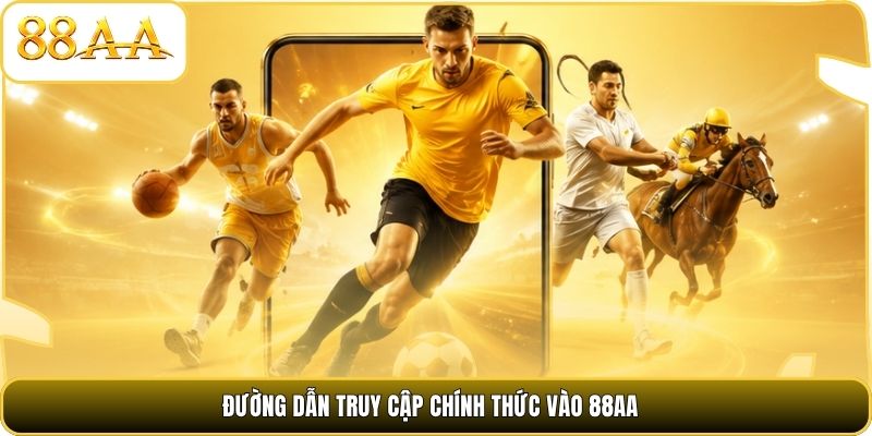 Đường dẫn truy cập chính thức vào 88AA