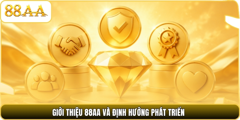 Giới thiệu 88AA và định hướng phát triển