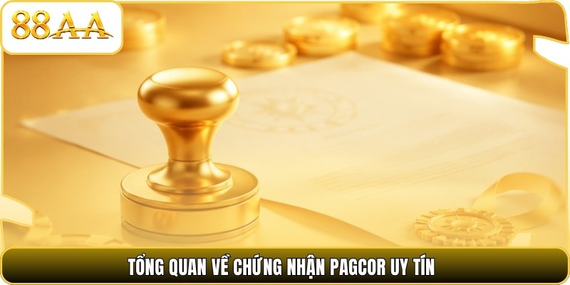 Tổng quan về chứng nhận PAGCOR uy tín